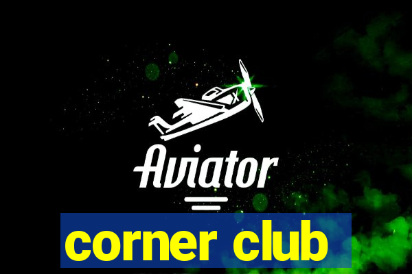 corner club